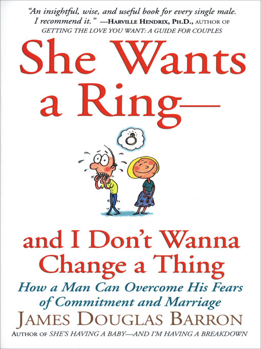 Title details for She Wants a Ring—and I Don't Wanna Change a Thing by James D. Barron - Wait list
